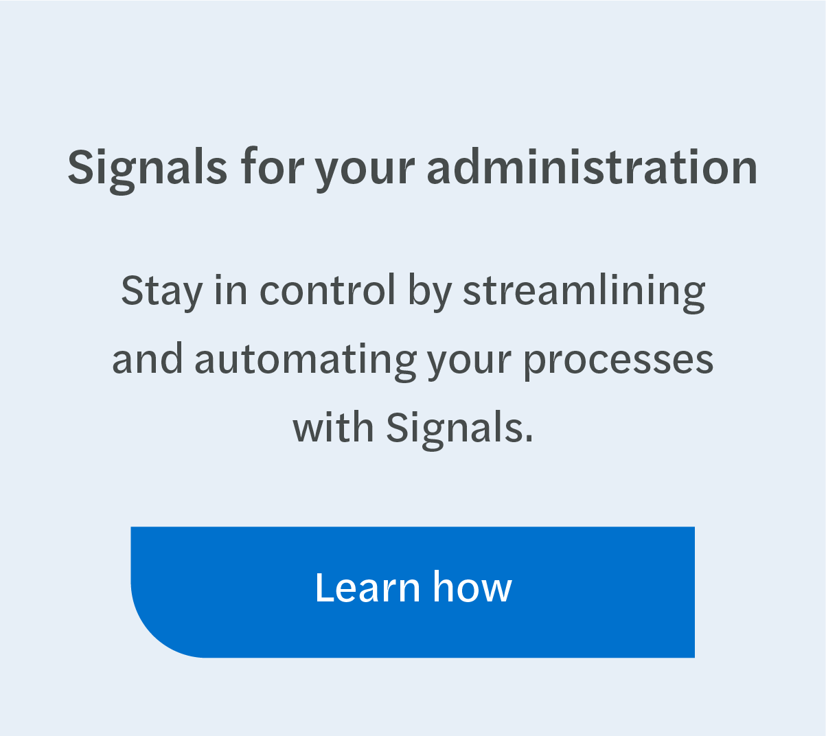 Signals for your administration _ Signals